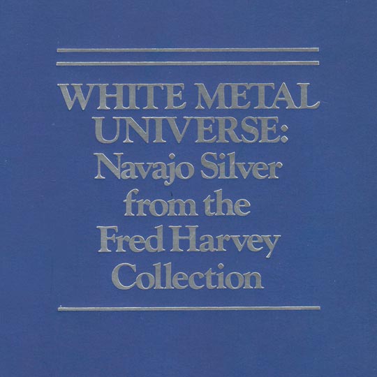 WHITE METAL UNIVERSE Navajo Silver from the Fred Harvey Collection