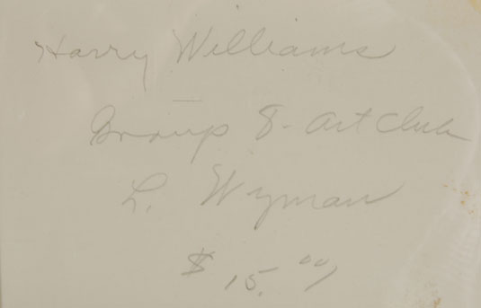 signed in pencil on verso Harry Williams Group 8 Art Club L. Wyman $15