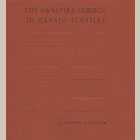 The Swastika Symbol in Navajo Textiles [2nd Edition]